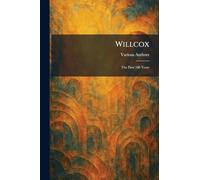 Willcox: The First 100 Years