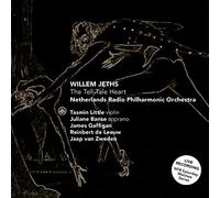 Willem Jeths : The Tell-Tale Heart. Banse, Little, Gaffigan, De Leeuw, Van Zweden.