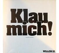 Willem - Willem III (Klau Mich! Wirst Schon Seh'n, Was Du Davon Hast)