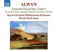 William Alwyn (1905-1985) - Alwyn : Concerti Grossi nos. 2 & 3 / Seven irish tunes / Dramatic overture / The moor of venice