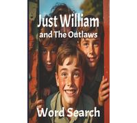 William and the Outlaws Word Search Puzzle Book: Relive the Mischief, Mayhem, and Magic of William Brown’s World - One Puzzle at a Time!