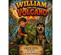 William and the Volcano: The Great Lava Rescue