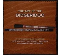 William Barton; Matthew Hindson, Sean OBoyle - The Art Of The Didgeridoo: Music For Orchestra