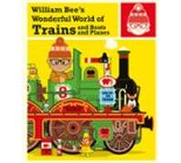 William Bees Wonderful World Of Trains Boats And Planes (ebook)