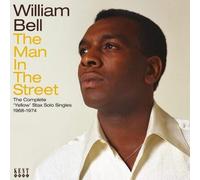 William Bell - The Man In The Street: The Complete Yellow Stax Solo Singles 1968-1974