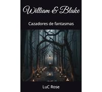 William & Blake: Cazadores de fantasmas (Saga Exorcistas)