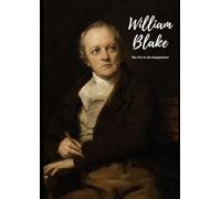 William Blake: The Fire in the Imagination