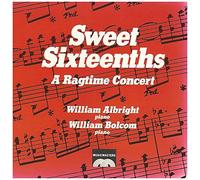 William Bolcom & William Albright - Sweet Sixteenths: Ragtime Concert