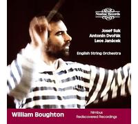 William Boughton - English String Orchestra - Josef Suk, Antonín Dvořák & Leos Janácek Orchestral Works - Nimbus Recordings Rediscovered