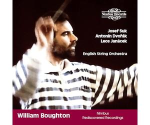 William Boughton - English String Orchestra - Josef Suk, Antonín Dvořák & Leos Janácek Orchestral Works - Nimbus Recordings Rediscovered