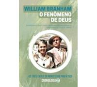 William Branham - Um Fenômeno De Deus 2 (ebook)