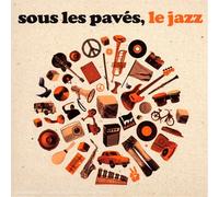 William Byers - sous Les Paves Le Jazz