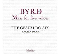 William Byrd : Messe à 5 voix et autres œuvres sacrées. The Gesualdo Six, Park.