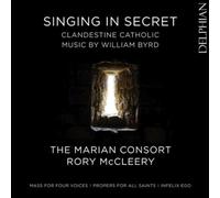 Byrd : Musique Catholique Clandestine, Chanter en Secret