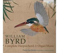 Pieter-Jan Belder - Byrd: Complete Harpsichord and Organ Music