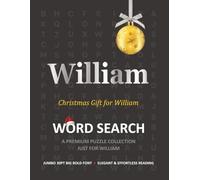William Christmas Gift Personalized Word Search Book with Extra-Large 30pt Print for Adults and Seniors: Easy to Read Festive Present featuring Themed ... Christmas Word Search Puzzle Books Series)
