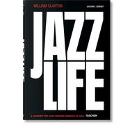 William Claxton. Jazzlife: Mehrsprachige Ausgabe (Fotografia)
