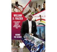 William D. Frazier: A Black American Journey of Resilience, Commerce, and Liberation through China: Behind the Scenes