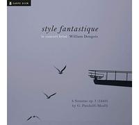 William Dongois - Pandolfi-Mealli: Style Fantastique / Le Concert Brisé