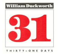 William Duckworth - Thirty-One Days