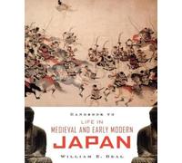 William E. Deal Handbook to Life in Medieval and Early Modern Japa (Tapa blanda)