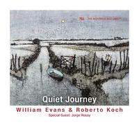 William Evans - William Evans & Roberto Koch : Quiet Journey. Rossy.