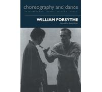 William Forsythe: 05 (CHOREOGRAPHY AND DANCE)