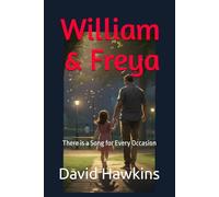 William & Freya: There is a Song for Every Occasion