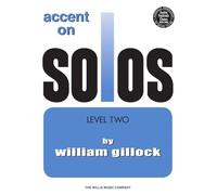 William gillock : accent on solos book 2 - piano: Level Two