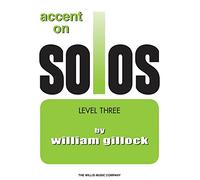 William gillock : accent on solos book 3 - piano (Accent on Solos - Later Elementary)