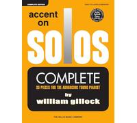 William gillock : accent on solos - complete - piano: Early to Later Elementary Level