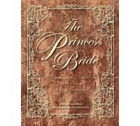 The Princess Bride Deluxe Edition Hc: S. Morgenstern's Classic Tale of True Love and High Adventure