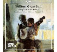 William Grant Still : Mélodies choisies - Œuvres pour piano. Zhang, Rollinson, Höll.