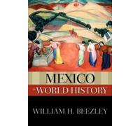 William H. Beezley Mexico in World History (Tapa blanda)