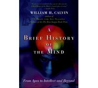 William H. Calvin A Brief History of the Mind (Tapa blanda)