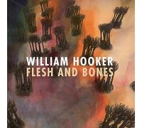 William Hooker - Flesh And Bones [Vinilo]