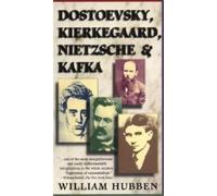 William Hubben Dostoevsky, Kierkegaard, Nietzsche & Kafka (Tapa blanda)