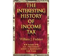 William J Federer The Interesting History of Income Tax (Tapa blanda)