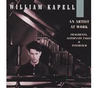 William Kapell - Artists At Work: Fragments * Alternate Takes * Interview, Vol 9