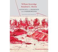 William Kentridge Rosalind C Mor Accounts and Drawings from Undergro (Tapa dura)