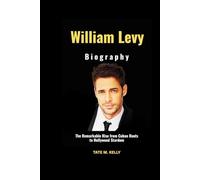 William Levy Biography: The Remarkable Rise from Cuban Roots to Hollywood Stardom