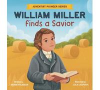 William Miller Finds A Savior
