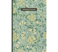 William Morris Journal: An awesome Vintage Floral Notebook perfect for lover's of Art and Design. With a stunning cover this Professional and Business ... pages. A great gift for any Fan of the Arts.