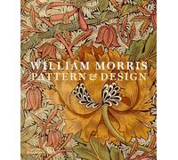 William Morris: Pattern & Design (Victoria and Albert Museum) (V&a Museum)