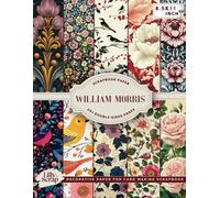 William Morris Scrapbook Paper: 24+ Premium Double Sided Sheets | Vintage Pattern For Scrapbooking, Ephemera, Junk Journal | Decorative Craft Paper For DIY Gift (Morris Inspired Designs)