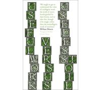 William Morris Useful Work v. Useless Toil (Tapa blanda) (Importación USA)