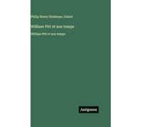 William Pitt et son temps: William Pitt et son temps