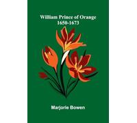 William Prince Of Orange 1650-1673