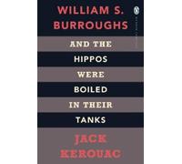 William S. Burroughs Jack Ke And the Hippos Were Boiled in Their (Tapa blanda)