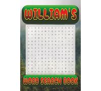 WILLIAM’s Word Search is packed with 50 fun, family-friendly puzzles!: WILLIAM, This special word search book was created just for you! 50 ... your brain, and enjoy some screen-free fun!